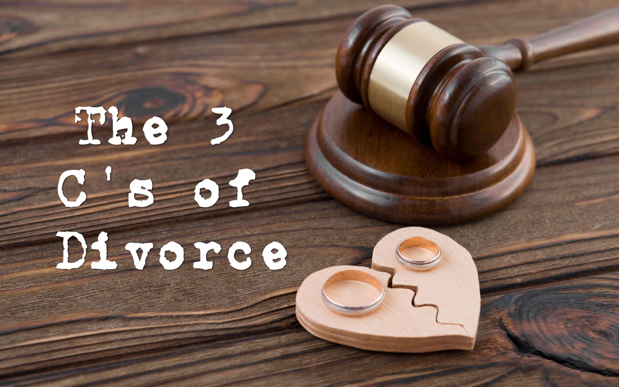 3 Cs | Naperville Divorce Lawyer